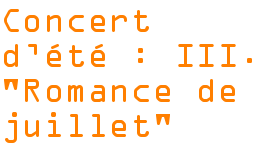 Concert d'été : III. "Romance de juillet"